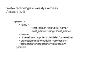 Web – technologies / weekly exercises Answers (1/1)