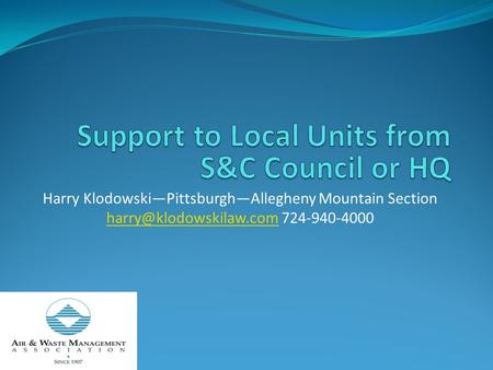Harry Klodowski—Pittsburgh—Allegheny Mountain Section 724-940-4000.