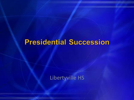 Libertyville HS. Constitution – Article II, Section 1, paragraph 6 (as amended) 20th Amendment – If president dies before taking office, VP takes over.