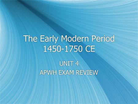 The Early Modern Period CE