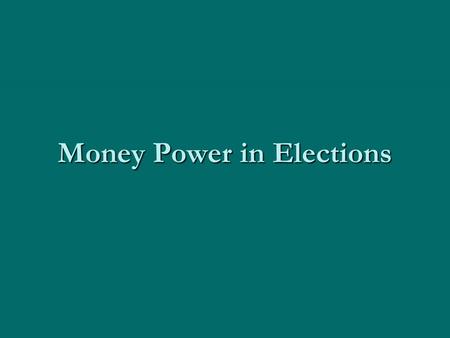 Money Power in Elections. The spirit of democracy is not a mechanical thing to be adjusted by abolition of forms. It requires change of hearts. Democracy.