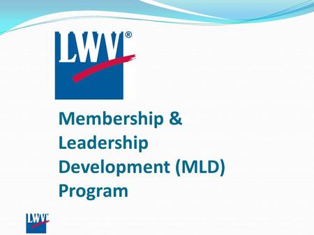 Membership & Leadership Development (MLD) Program.