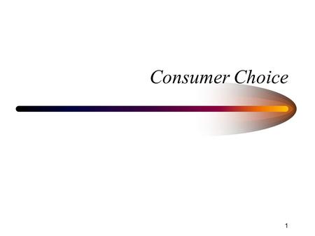 1 Consumer Choice. 2 Historical Backdrop The objective of business: maximize profits, to increase the difference between incoming revenues and outgoing.