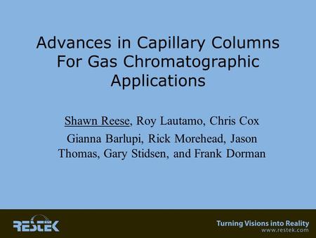 Advances in Capillary Columns For Gas Chromatographic Applications