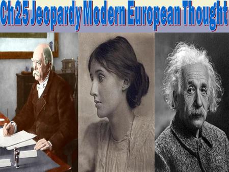 WORTH: 100 200 300 400 500 Conflicts/ Church and State Literature Science Reformers Philosophers The Birth of Modern European Thought.