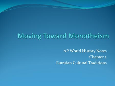 Moving Toward Monotheism
