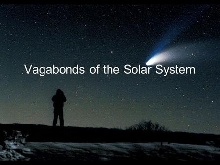 Vagabonds of the Solar System. Guiding Questions 1.How and why were the asteroids first discovered? 2.Why didn’t the asteroids coalesce to form a single.