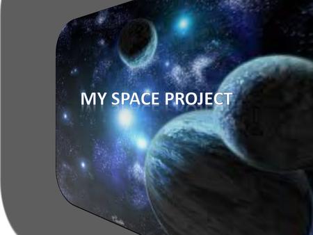 My Space Project.