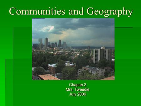 Communities and Geography