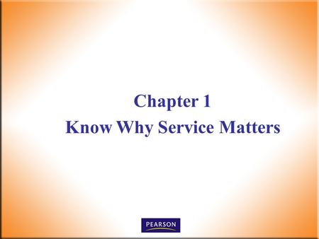 Chapter 1 Know Why Service Matters