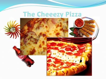 The Cheeezy Pizza.