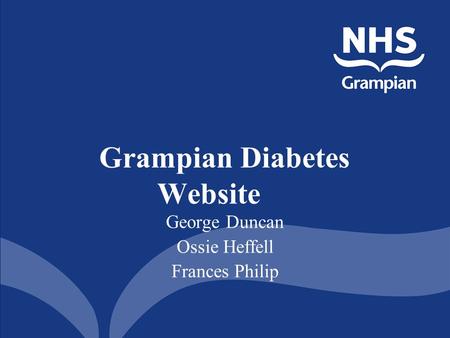 Grampian Diabetes Website George Duncan Ossie Heffell Frances Philip.