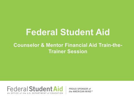 Counselor & Mentor Financial Aid Train-the-Trainer Session