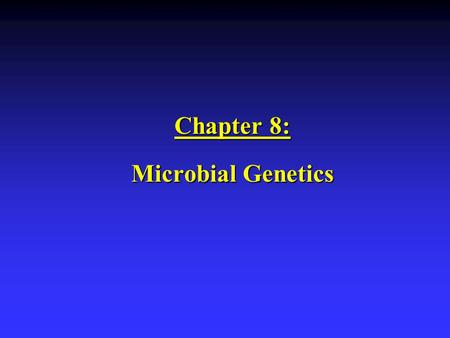 Chapter 8: Microbial Genetics. Introduction u Genetics is the science of heredity. Study of genes: u How they carry information u How they are replicated.