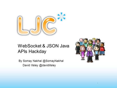 1 WebSocket & JSON Java APIs Hackday By Somay David