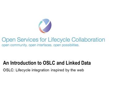 An Introduction to OSLC and Linked Data