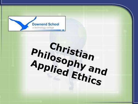Christian Philosophy and Applied Ethics. Is something boring because of it or because of you?