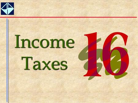 1 Income Taxes. 2  Understand the concept of deferred taxes and the distinction between permanent and temporary differences.  Compute the amount of.