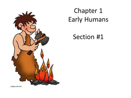 Chapter 1 Early Humans Section #1