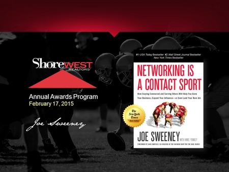 Annual Awards Program February 17, 2015. The Value of Networking: