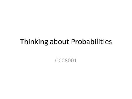 Thinking about Probabilities CCC8001. Assignment Watch episode 1 of season 1 of “Ancient Aliens.”