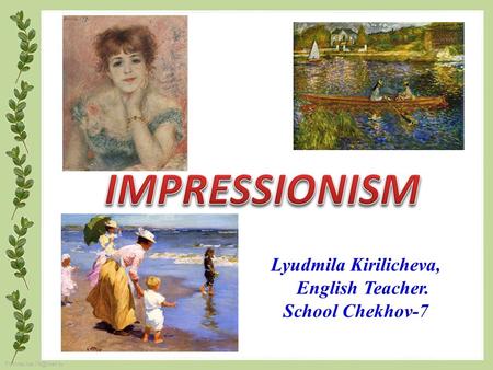 Lyudmila Kirilicheva, English Teacher. School Chekhov-7.