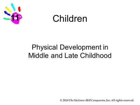 Physical Development in Middle and Late Childhood