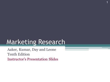 Marketing Research Aaker, Kumar, Day and Leone Tenth Edition