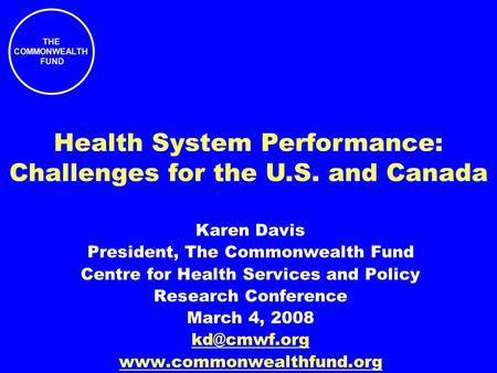 Health System Performance: Challenges for the U.S. and Canada