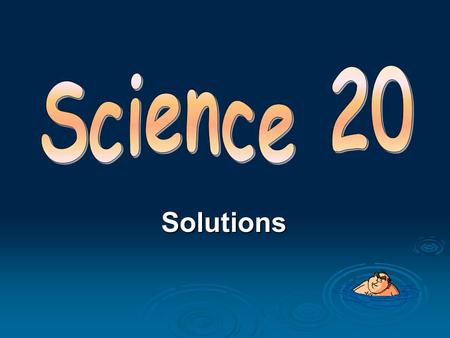 Science 20 Solutions.