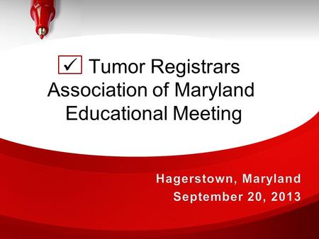  Tumor Registrars Association of Maryland Educational Meeting