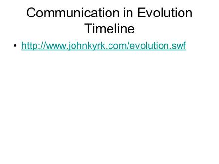 Communication in Evolution Timeline