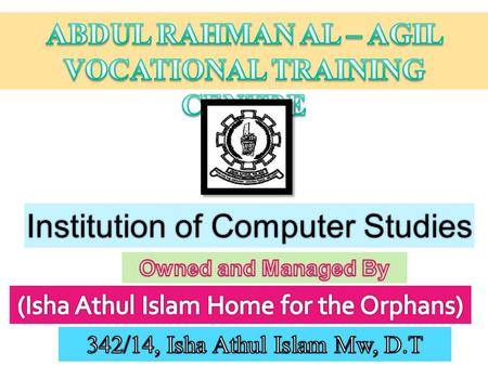 Institution of Computer Studies. New Class Will Start 20 th of Jan 2014.New Class Will Start 20 th of Jan 2014. Classes Conducted in English, Tamil,Classes.