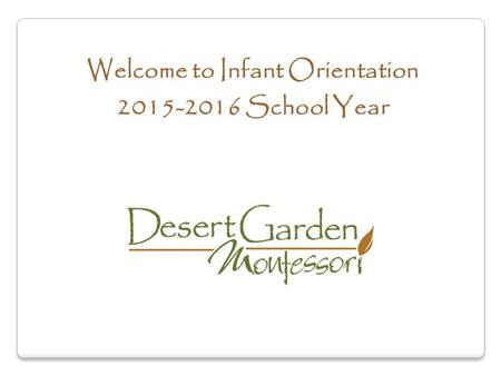 Welcome to Infant Orientation 2015-2016 School Year.