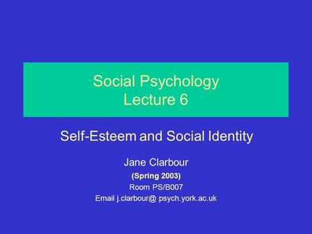Social Psychology Lecture 6