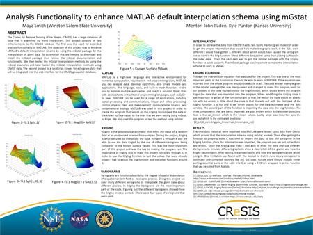Analysis Functionality to enhance MATLAB default interpolation schema using mGstat ABSTRACT The Center for Remote Sensing of Ice Sheets (CReSIS) has a.