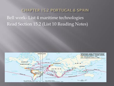Bell work- List 4 maritime technologies Read Section 15.2 (List 10 Reading Notes)