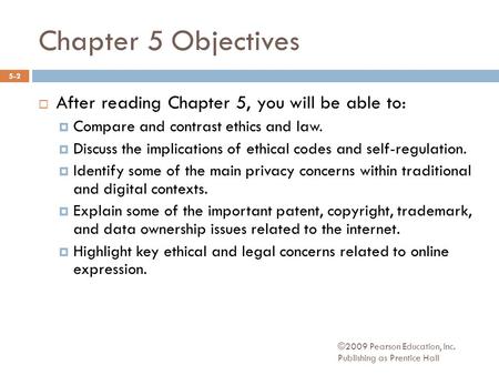 Chapter 5 Objectives After reading Chapter 5, you will be able to: