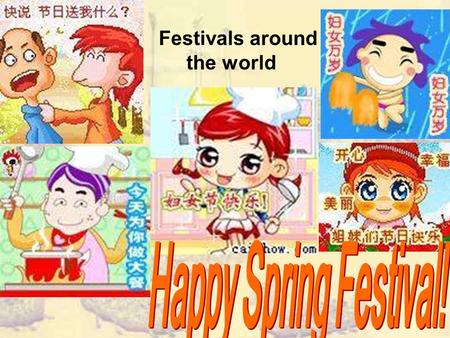 Festivals around the world. How many festivals do you know both in and out of China?