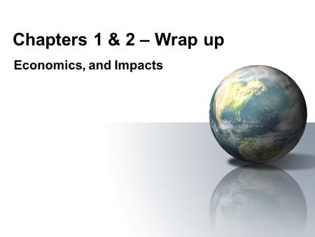 Chapters 1 & 2 – Wrap up Economics, and Impacts. Electronic CommercePrentice Hall © 2006 2 Competition in the Digital Economy Internet ecosystem The business.