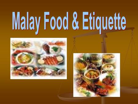 Malay Food & Etiquette.