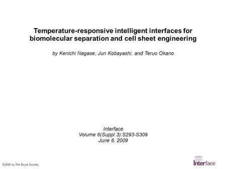 Temperature-responsive intelligent interfaces for biomolecular separation and cell sheet engineering by Kenichi Nagase, Jun Kobayashi, and Teruo Okano.