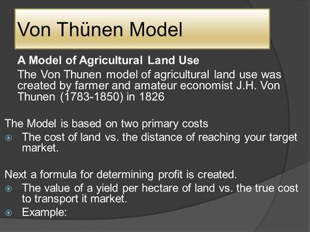 Von Thünen Model A Model of Agricultural Land Use