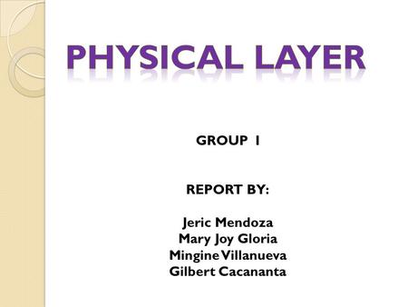 GROUP I REPORT BY: Jeric Mendoza Mary Joy Gloria Mingine Villanueva Gilbert Cacananta.