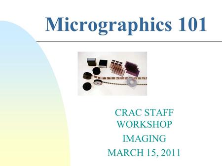 CRAC STAFF WORKSHOP IMAGING MARCH 15, 2011