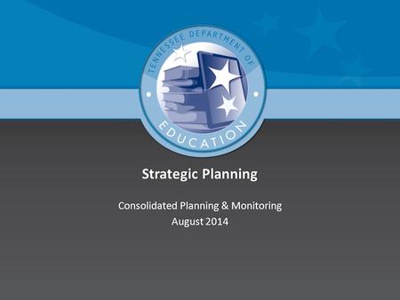 Consolidated Planning & Monitoring August 2014