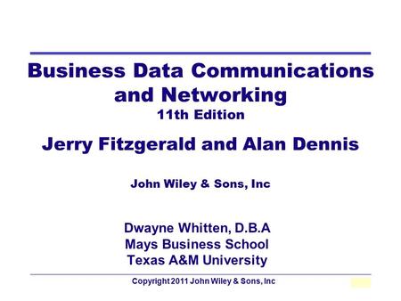 Copyright 2011 John Wiley & Sons, Inc5 - 1 Business Data Communications and Networking 11th Edition Jerry Fitzgerald and Alan Dennis John Wiley & Sons,