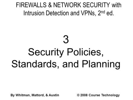 3 Security Policies, Standards, and Planning