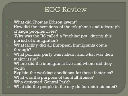EOC Review What did Thomas Edison invent?