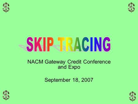 NACM Gateway Credit Conference and Expo September 18, 2007.